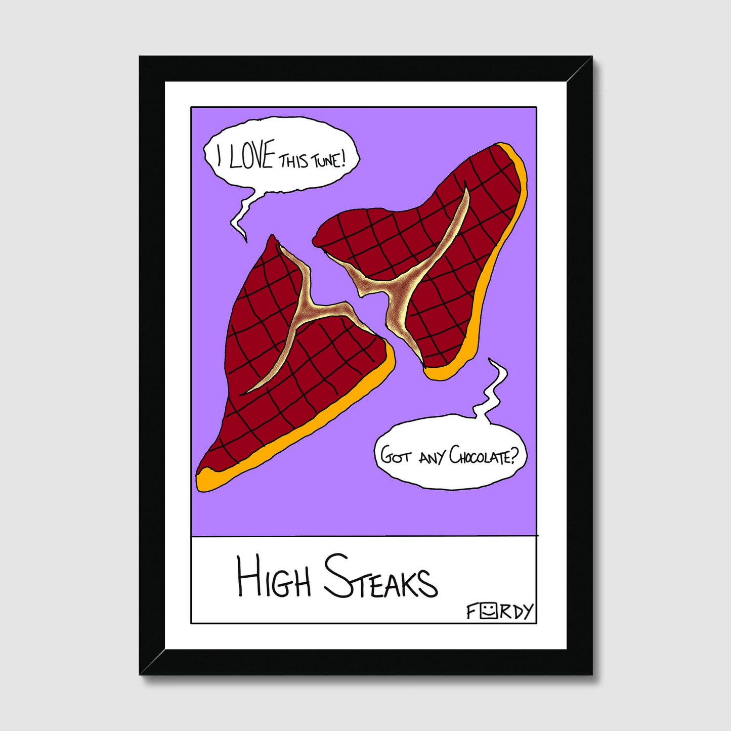 High Steaks Print