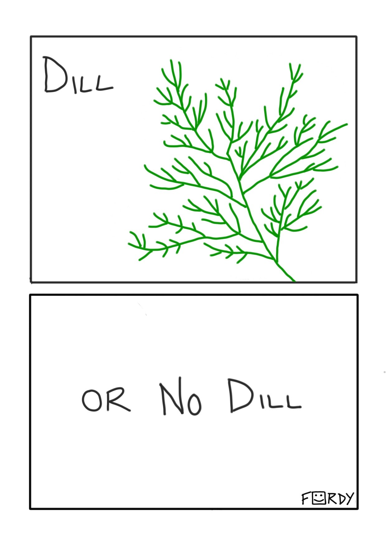 Dill or No Dill