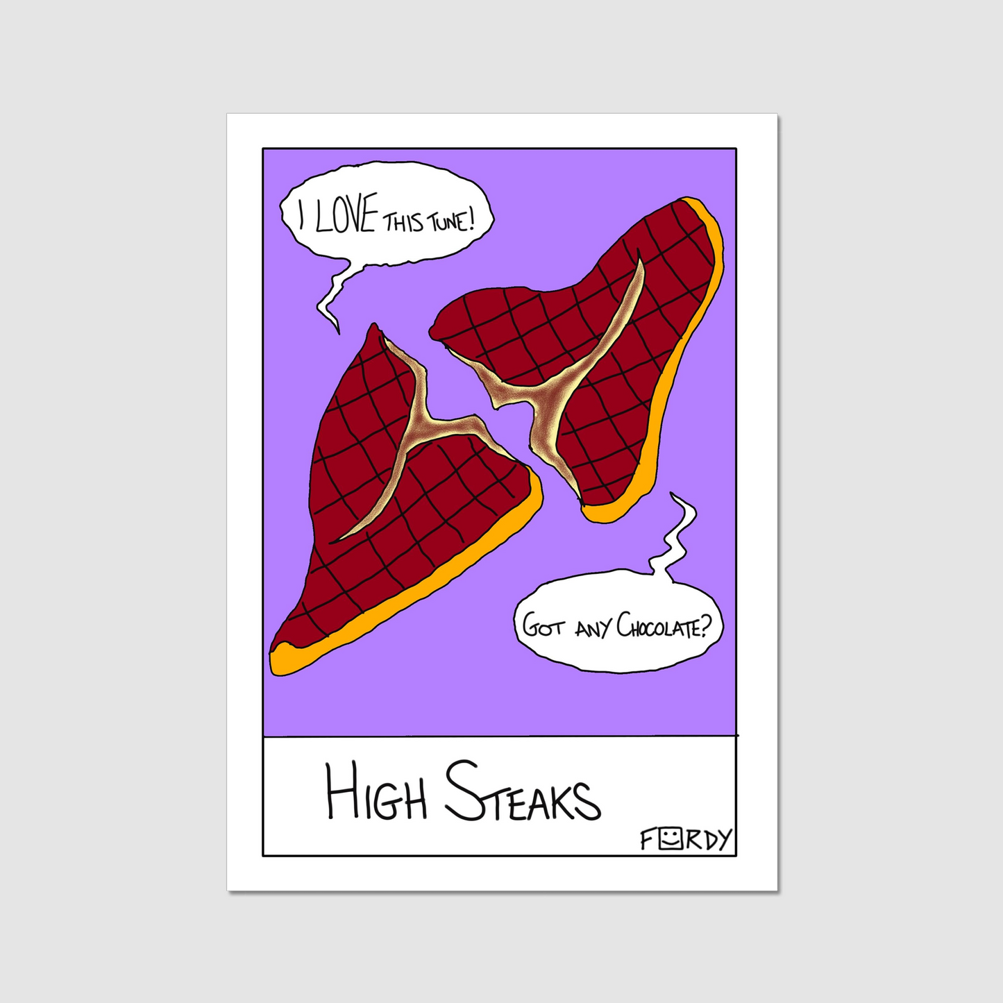 High Steaks Print