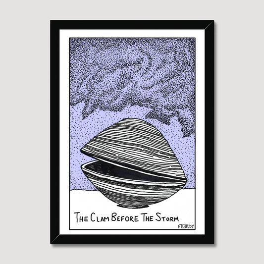 The Clam Before The Storm Print