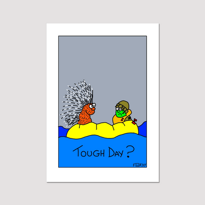 Tough Day Print