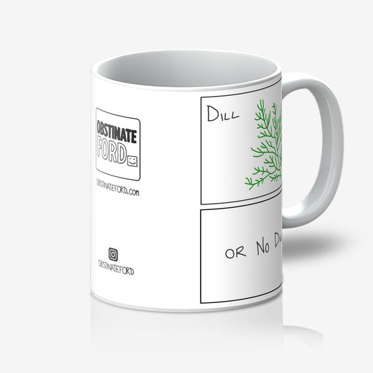Dill or No Dill Mug